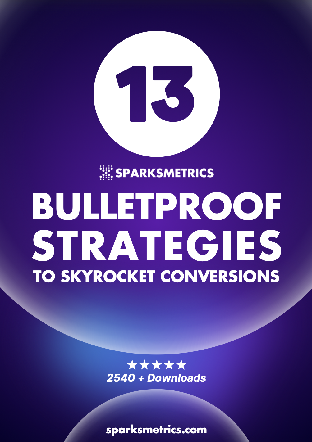 13 Bulletproof Strategies to Skyrocket Conversions ebook